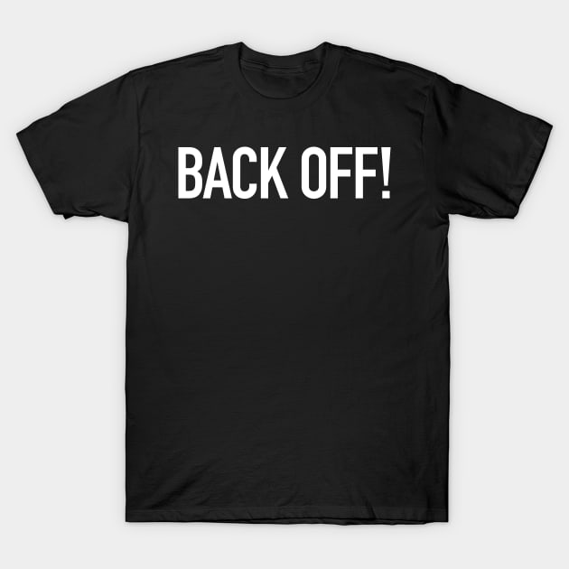 Back Off Social Distancing Helper T-Shirt by Hashtagified